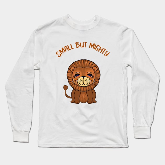 SMALL But MightY Lion Lover Long Sleeve T-Shirt by SartorisArt1